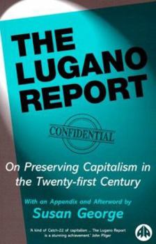 Paperback The Lugano Report: On Preserving Capitalism in the Twenty-First Century Book
