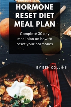 Paperback Hormone Reset Diet Meal Plan: Complete 30 Day Meal Plan On How To Reset Your Hormones Book