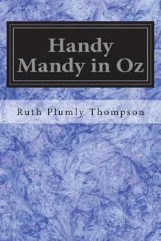 Handy Mandy in Oz (Book 31) - Book #31 of the Oz Continued