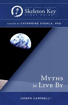 Paperback Myths to Live By: A Skeleton Key Study Guide Book