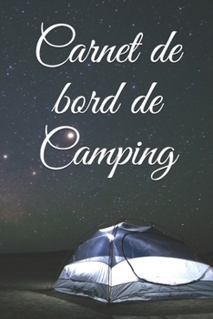 Paperback Carnet de bord de Camping: Notez tou de vos aventures en camping [French] Book