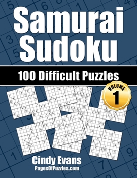 Paperback Samurai Sudoku Difficult Puzzles - Volume 1: 100 Difficult Samurai Sudoku Puzzles for the Experienced Solver Book