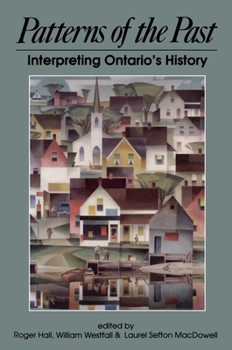 Paperback Patterns of the Past: Interpreting Ontario's History Book