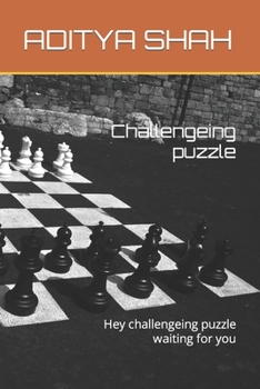 Paperback Challengeing puzzle: Hey challengeing puzzle waiting for you Book