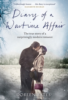 Hardcover Diary of a Wartime Affair: The True Story of a Surprisingly Modern Romance Book