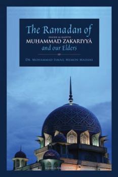 Paperback The Ramadan of Shaikh al-Hadith Muhammad Zakariyya and our Elders Book
