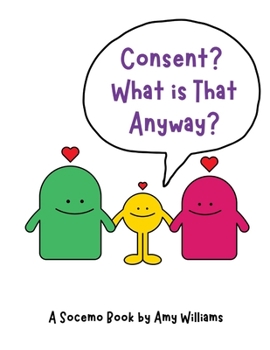 Paperback Consent? What is That Anyway? Book