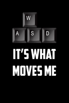 Paperback wasd It&#65533;s what moves me: 6x9 Journal Grey with White Text Book