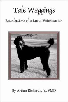 Paperback Tale Waggings: Recollections of a Rural Veterinarian Book