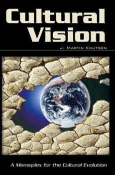 Cultural Vision: A Memeplex for the Cultural Evolution