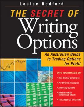 Paperback The Secret of Writing Options: An Australian Guide to Trading Options for Profit Book