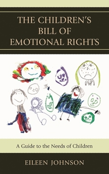 Hardcover Children's Bill of Emotional Rights: A Guide to the Needs of Children Book