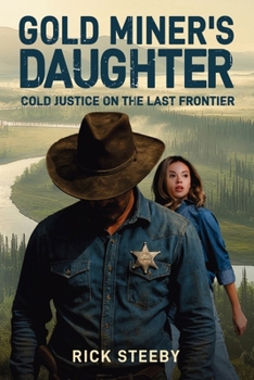 Paperback Gold Miner's Daughter: Cold Justice on the Last Frontier Book