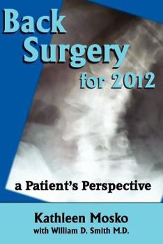 Paperback Back Surgery for 2012: A Patient's Perspective Book