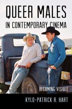 Paperback Queer Males in Contemporary Cinema: Becoming Visible Book