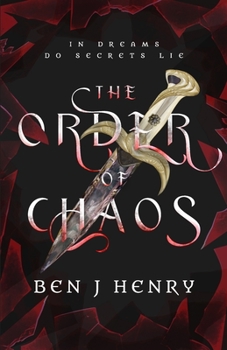 Paperback The Order of Chaos: In dreams do secrets lie Book
