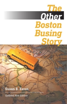 Paperback The Other Boston Busing Story: What's Won and Lost Across the Boundary Line Book