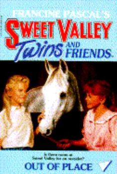 Out of Place - Book #22 of the Sweet Valley Twins