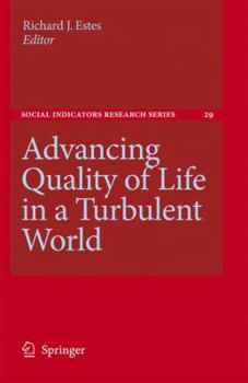 Advancing Quality of Life in a Turbulent World - Book #29 of the Social Indicators Research Series