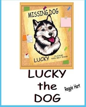 Paperback Lucky the Dog: Missing Pet Book