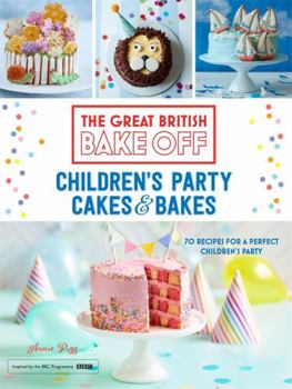 Hardcover Great British Bake Off: Children's Party Cakes & Bakes Book