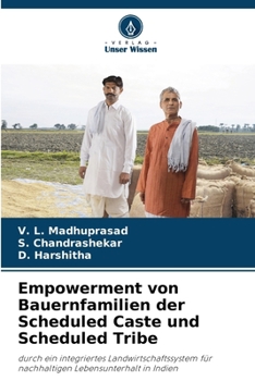 Empowerment von Bauernfamilien der Scheduled Caste und Scheduled Tribe (German Edition)