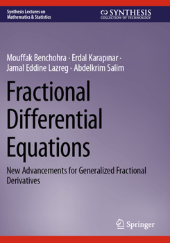 Paperback Fractional Differential Equations: New Advancements for Generalized Fractional Derivatives Book