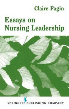Hardcover Essays on Nursing Leadership: Cultural and Policy Issues Across the Lifespan Book