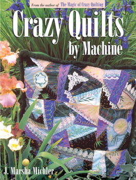 Paperback Crazy Quilts by Machine Book