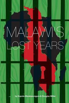 Paperback Malawi's Lost Years (1964-1994) Book