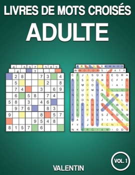 Paperback Livres de mots croisés adulte: 100 mots de recherche et 100 sudoku avec solutions - Gros caractères pour adultes (Vol.1) [French] Book
