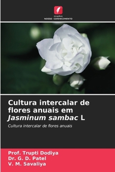 Cultura intercalar de flores anuais em Jasminum sambac L (Portuguese Edition)