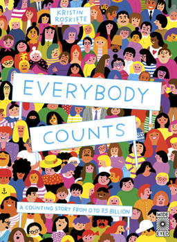 Hardcover Everybody Counts: A Counting Story from 0 to 7.5 Billion Book