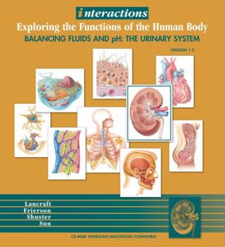 CD-ROM Interactions: Exploring the Functions of the Human Body, Balancing Fluids and PH: The Urinary System Book