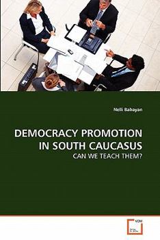 Paperback Democracy Promotion in South Caucasus Book