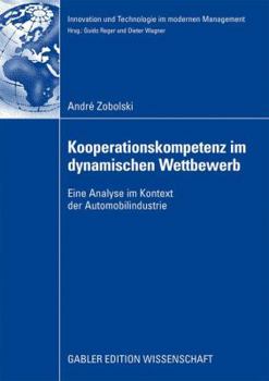 Paperback Kooperationskompetenz Im Dynamischen Wettbewerb: Eine Analyse Im Kontext Der Automobilindustrie [German] Book