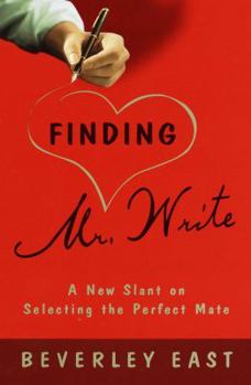 Hardcover Finding Mr. Write: A New Slant on Selecting the Perfect Mate Book