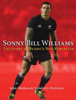 Paperback Sonny Bill Williams: The Story of Rugby's New Superstar Book