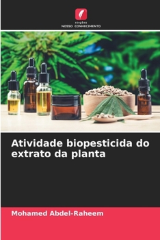 Atividade biopesticida do extrato da planta (Portuguese Edition)