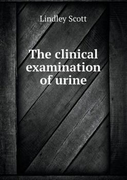 Paperback The Clinical Examination of Urine Book