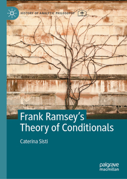 Hardcover Frank Ramsey's Theory of Conditionals Book