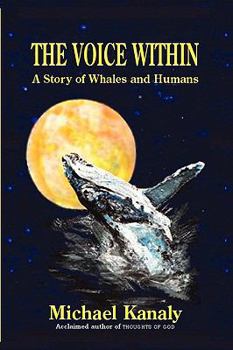 Hardcover The Voice Within: A Story of Whales and Humans Book
