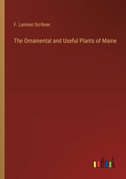 Paperback The Ornamental and Useful Plants of Maine Book