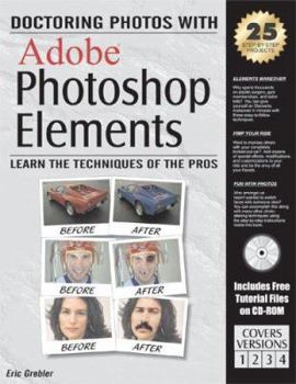 Paperback Doctoring Photos with Adobe Photoshop Elements: Learn the Techniques of the Pros [With CDROM] Book