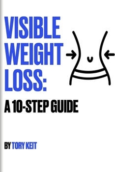 Paperback Visible Weight Loss: A 10-Step Guide Book