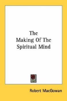 Paperback The Making Of The Spiritual Mind Book