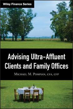 Hardcover Advising Ultra-Affluent Clients and Family Offices Book