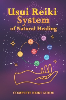Paperback Usui Reiki System of Natural Healing: Complete Reiki Guide Book