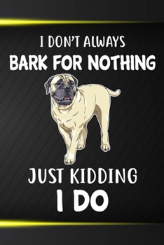 I Don't Always Bark For Nothing Just Kidding I Do: Bullmastiff Puppy Dog 2020 2021 Monthly Weekly Planner Calendar Schedule Organizer Appointment ... For Bullmastiff Dog Owners and Puppy Lovers