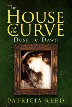 Paperback The House in the Curve: Dusk to Dawn Book